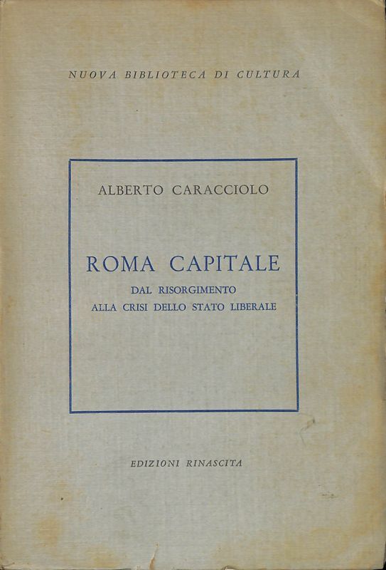 Roma Capitale dal Risorgimento alla crisi dello stato liberale