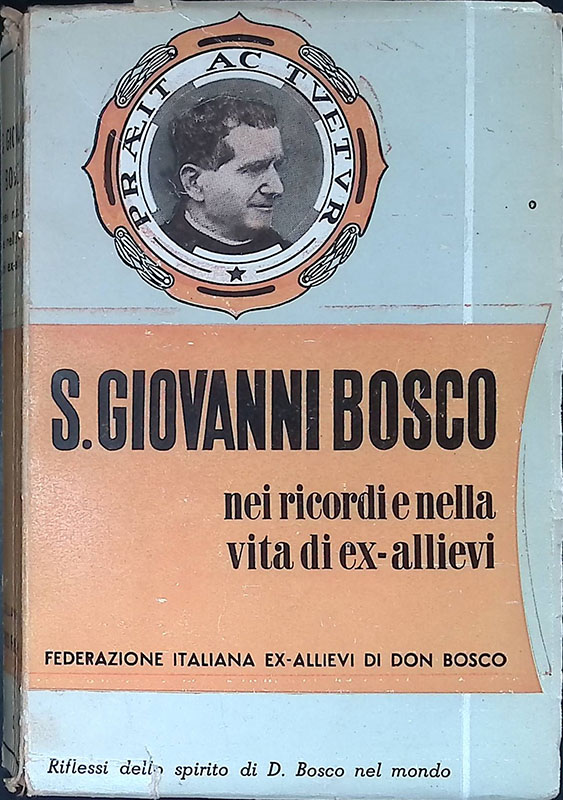 S. Giovanni Bosco nei ricordi e nella vita di ex …