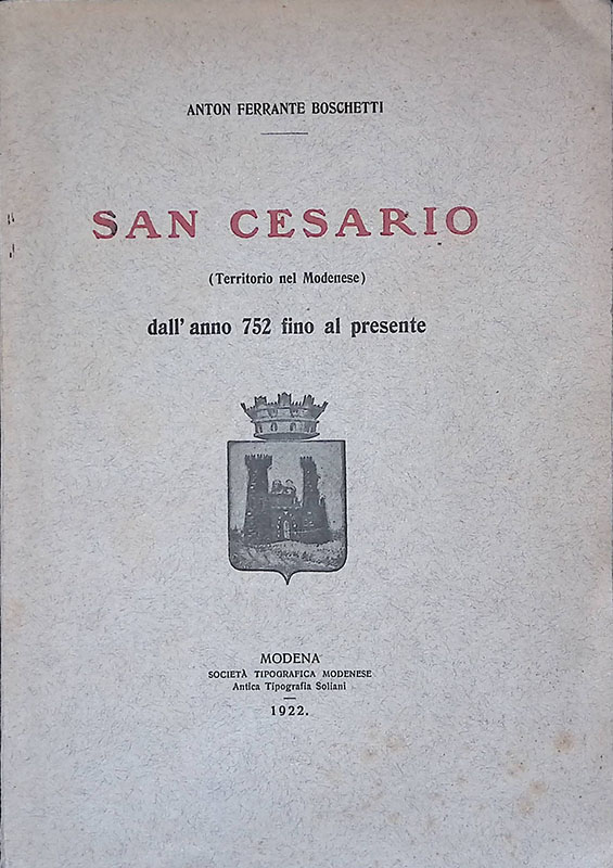 San Cesario. Territorio del modenese. Dall'anno 752 fino al presente