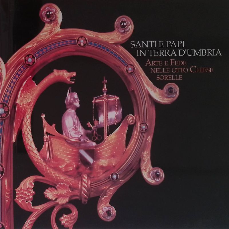 Santi e Papi in terra d'Umbria. Arte e fede nelle …