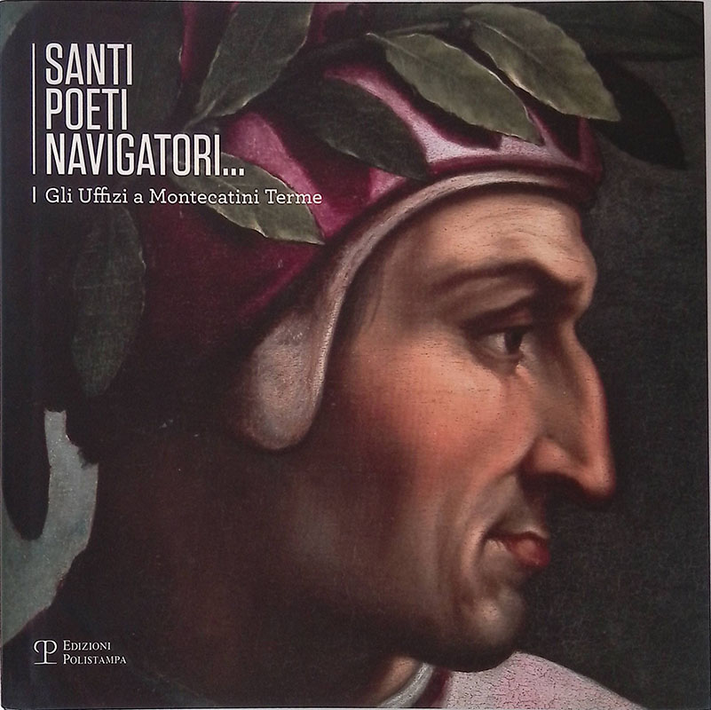 Santi poeti navigatori. Gli uffizi a Montecatini Terme
