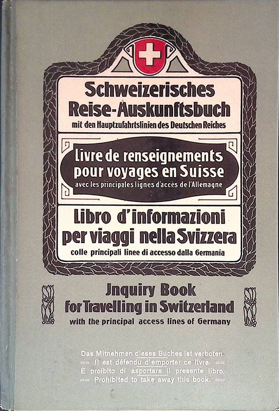 Schweizerisches Reise-Auskunftsbuch mit den Hauptzufahrtslinien des Deutschen Reiches