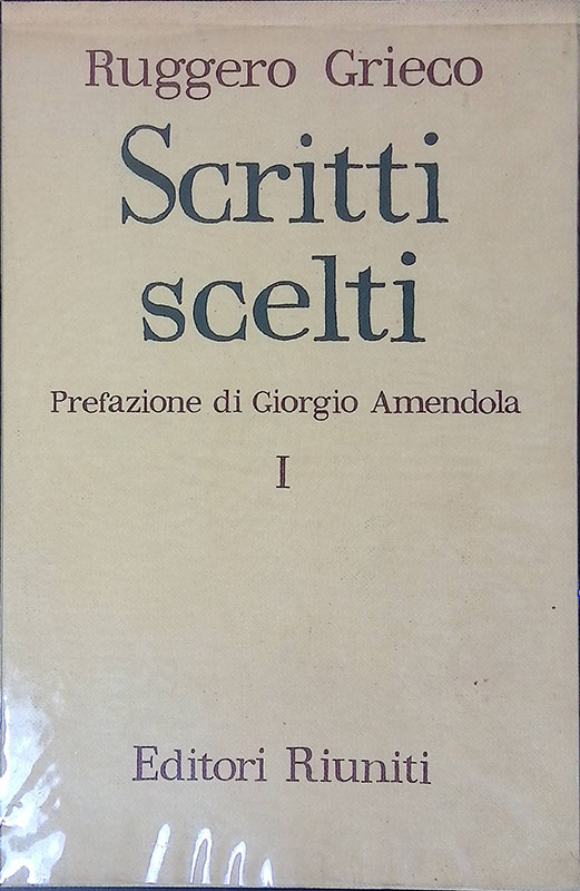 Scritti scelti. I. La formazione del partito e le lotte …