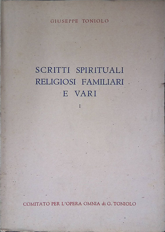 Scritti spirituali religiosi familiari e vari. Volume I-II