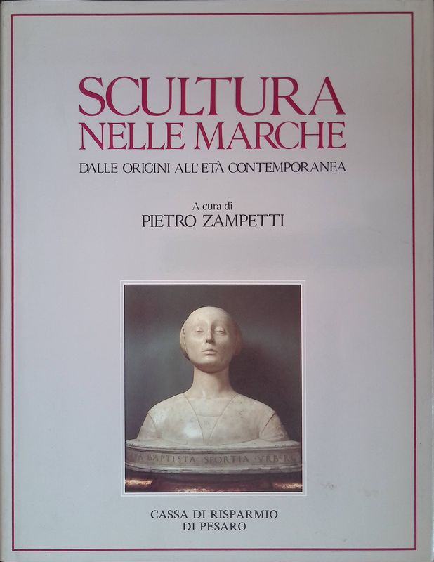 Scultura nelle Marche dalle origini all'età contemporanea