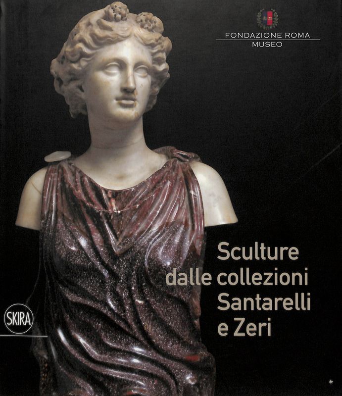 Sculture dalle collezioni Santarelli e Zeri