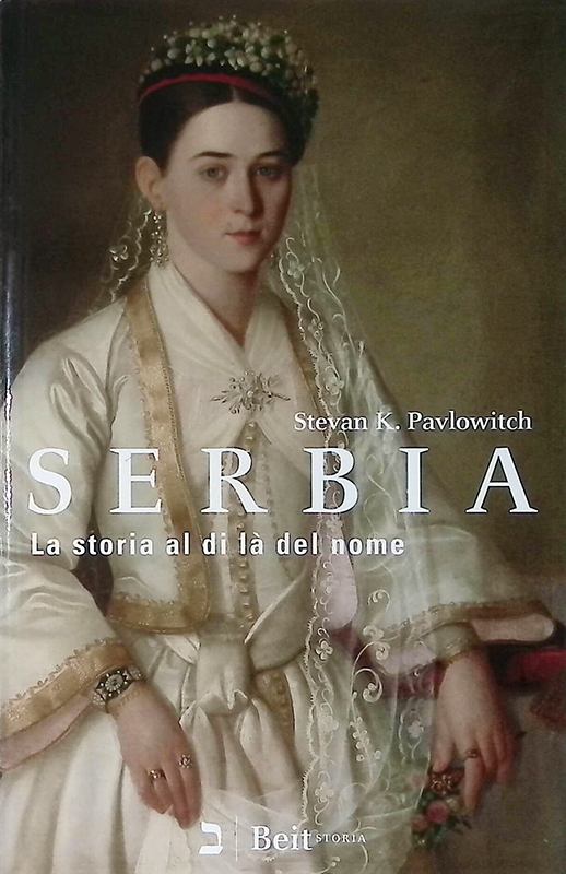 Serbia. La storia al di là del nome