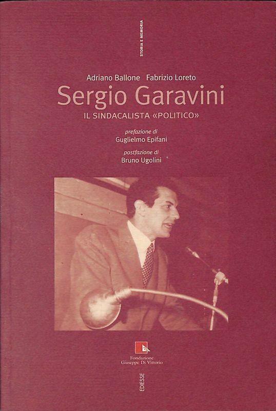 Sergio Garavini. Il sindacalista politico