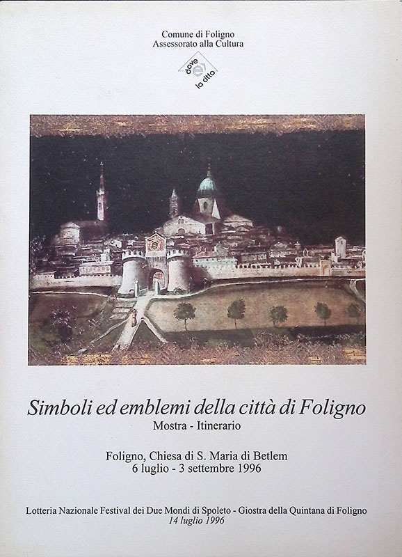 Simboli ed emblemi della città di Foligno. Mostra, itinerario