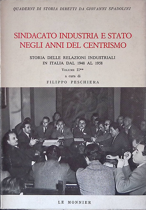 Sindacato industria e stato negli anni del centrismo. Storia delle …