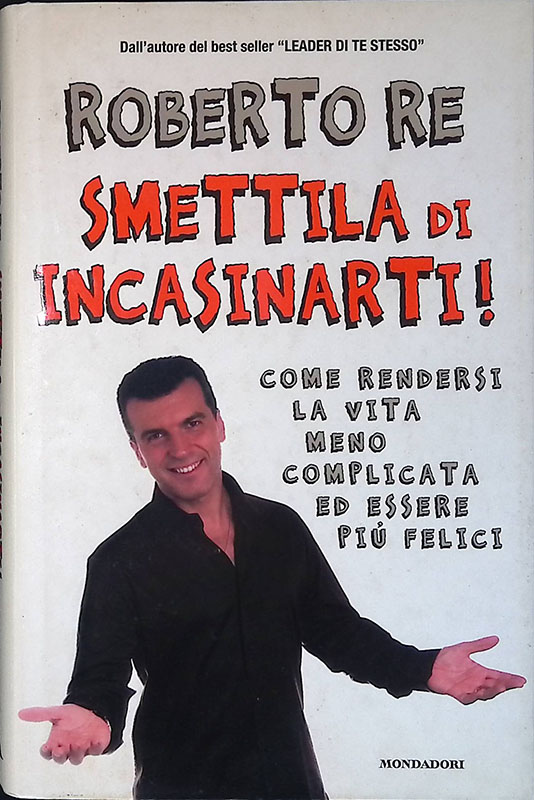Smettila di incasinarti!