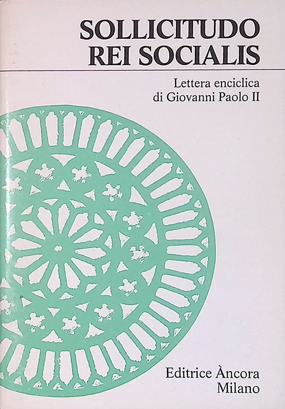 Sollicitudo rei socialis. Lettera enciclica di Giovanni Paolo II nel …