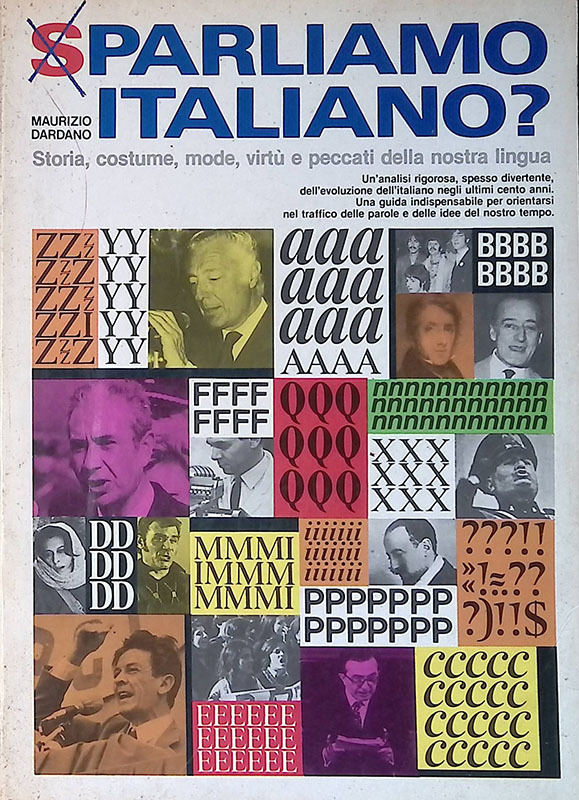 Sparliamo italiano? Storia, costume, mode, virtù e peccati della nostra …
