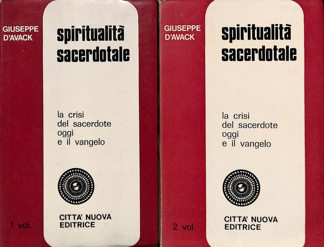 Spiritualità sacerdotale. Vita cristiana, vita consacrata. La crisi del sacerdote …