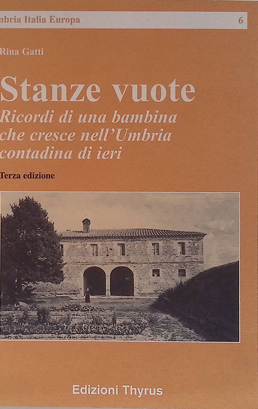 Stanze vuote. Ricordi di una bambina che cresce nell'Umbria contadina …