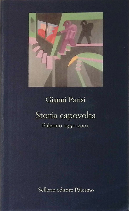 Storia capovolta. Palermo 1951-2001