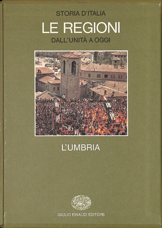 Storia d'Italia. Le regioni. L'umbria