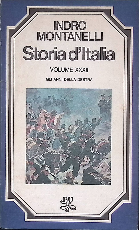 Storia d'Italia. Vol. XXXII. Gli anni della destra 1861-1876