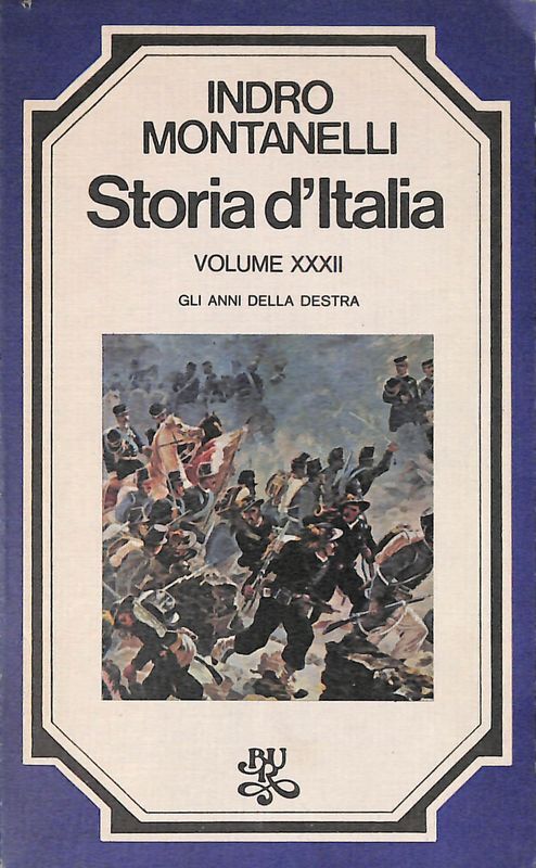 Storia d'Italia. Volume XXXII. Gli anni della destra