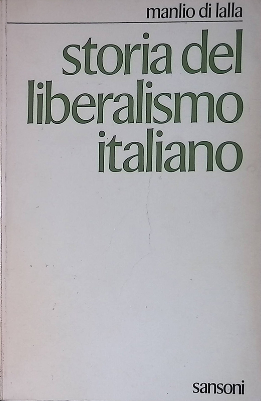 Storia del liberalismo italiano. Dal Risorgimento al fascismo