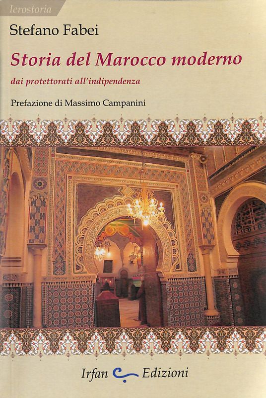 Storia del Marocco moderno. Dai protettorati all'indipendenza