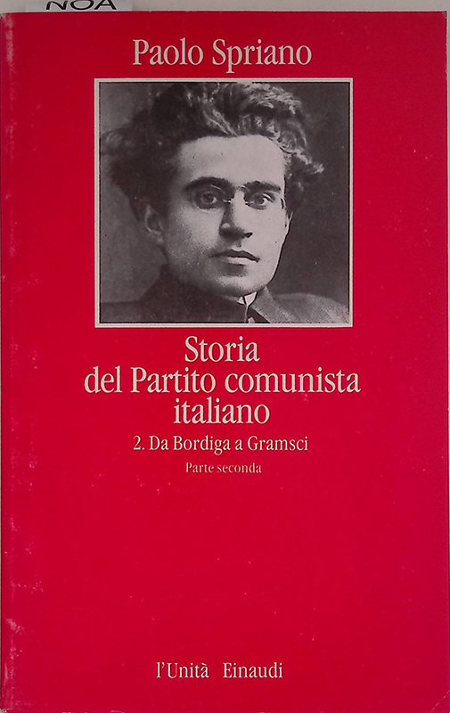 Storia del Partito Comunista Italiano. 2. Da Bordiga a Gramsci. …