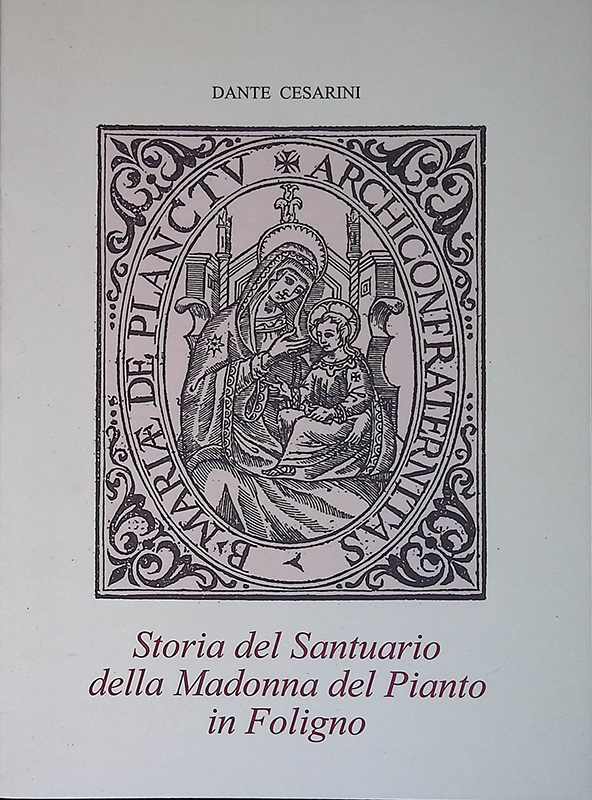 Storia del Santuario della Madonna del Pianto in Foligno