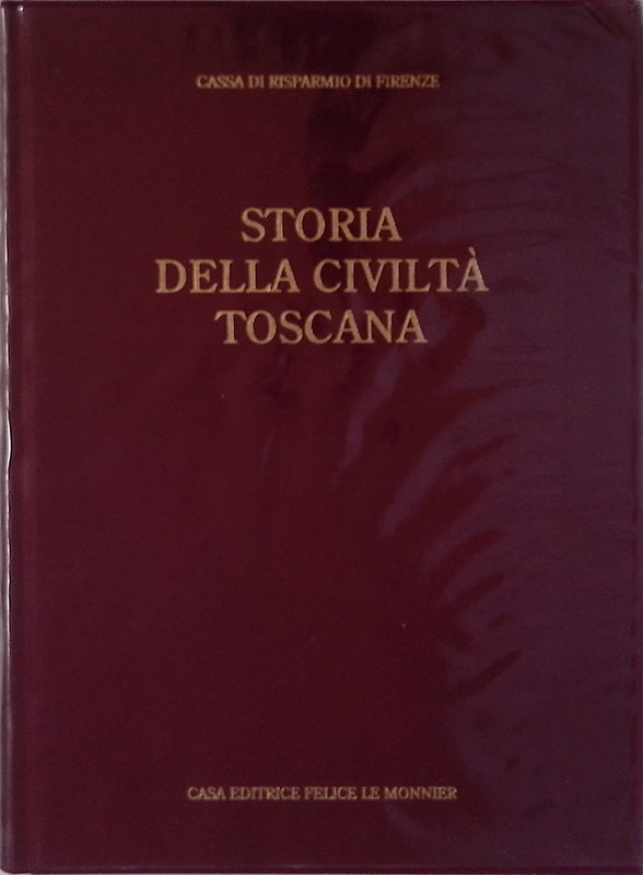 Storia della Civiltà Toscana. Vol. III. Il principato mediceo