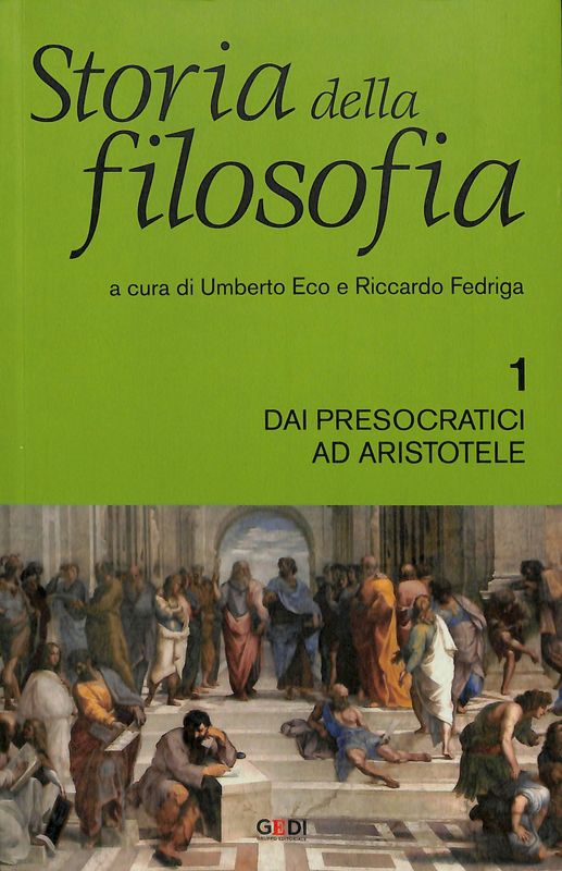 Storia della filosofia. Vol.1. Dai presocratici ad Aristotele