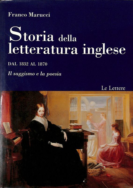 Storia della letteratura inglese dal 1832 al 1870. Tomo I. …