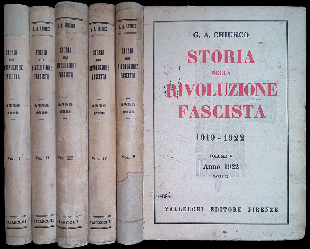 Storia della rivoluzione fascista 1919-1922. Vol. I-II-III-IV-V