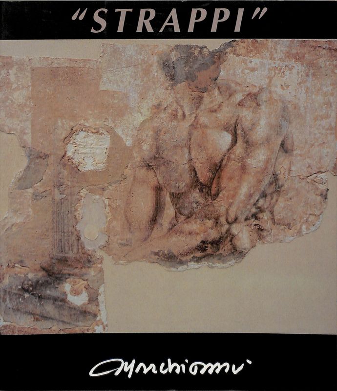 Strappi. Tempo, Colore, Calce, Muffa. Racconto Di Un Viaggio