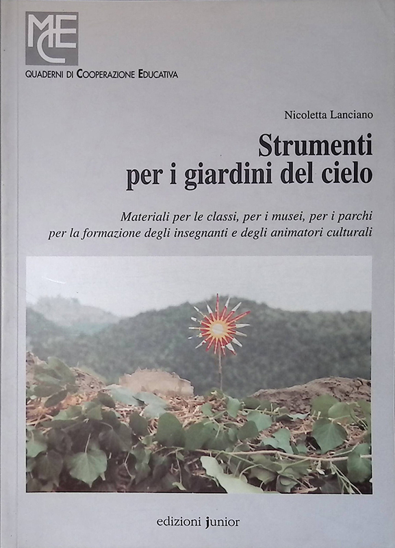 Strumenti per i giardini del cielo. Materiali per le classi, …