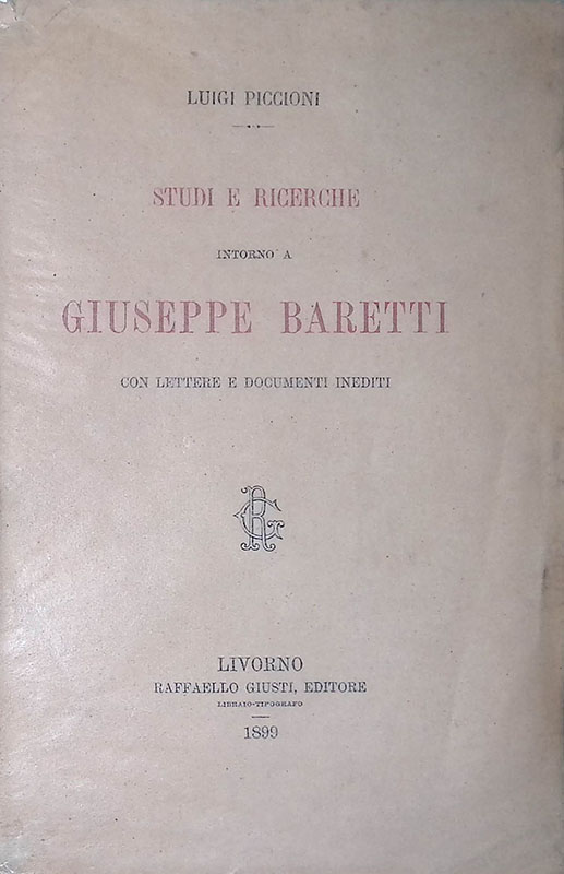 Studi e ricerche intorno a Giuseppe Baretti con lettere e …