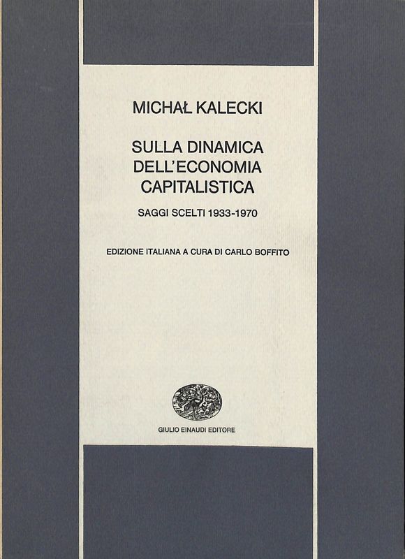 Sulla dinamica dell'economia capitalistica. Saggi scelti 1933-1970