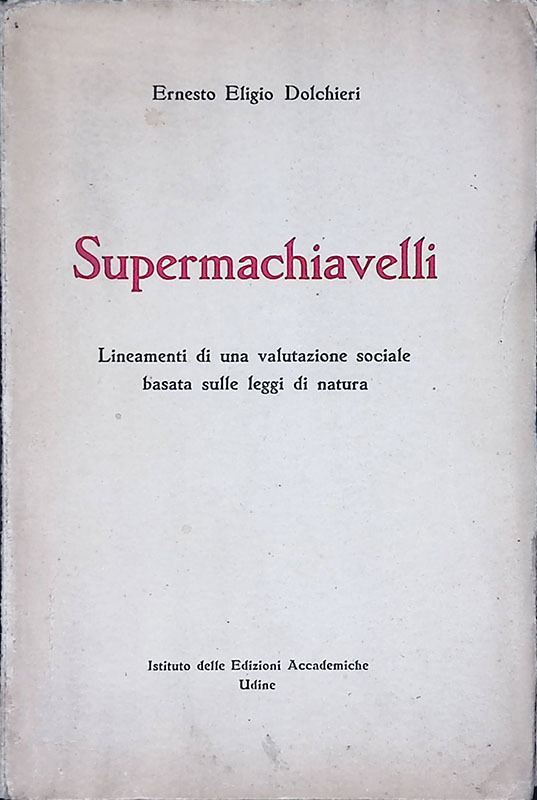 Supermachiavelli. Lineamenti di una valutazione sociale basata sulle leggi di …
