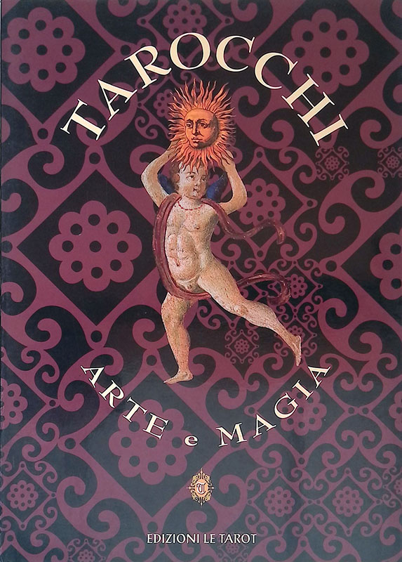 Tarocchi. Arte e Magia