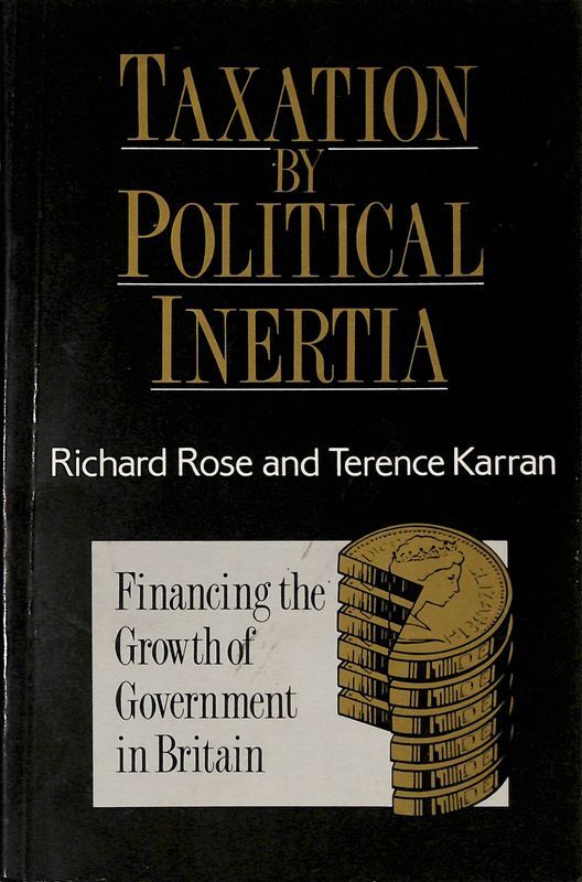 Taxation by Political Inertia. Financing the Growth of Government in …