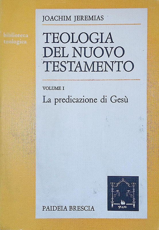 Teologia del Nuovo Testamento. Vol. I - La predicazione di …