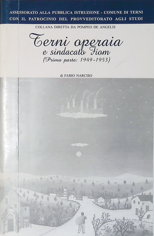 Terni operaia e sindacato Fiom. Prima parte 1949-1953