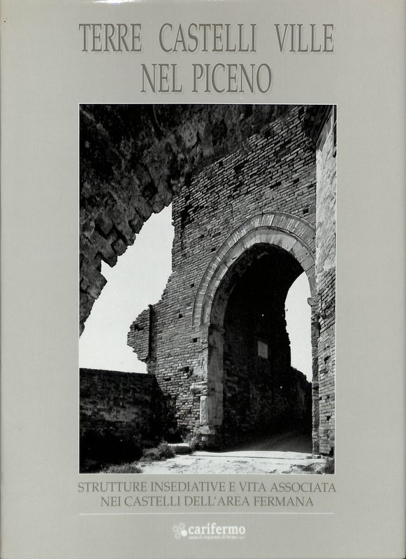 Terre Castelli e Ville nel Piceno. Strutture Insediative e Vita …