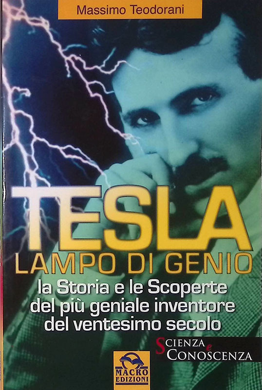 Tesla, lampo di genio. La storia e le scoperte del …