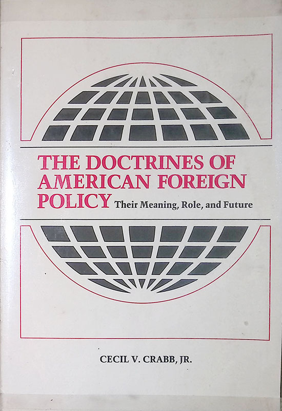 The Doctrines of American Foreign Policy: Their Meaning, Role, and …