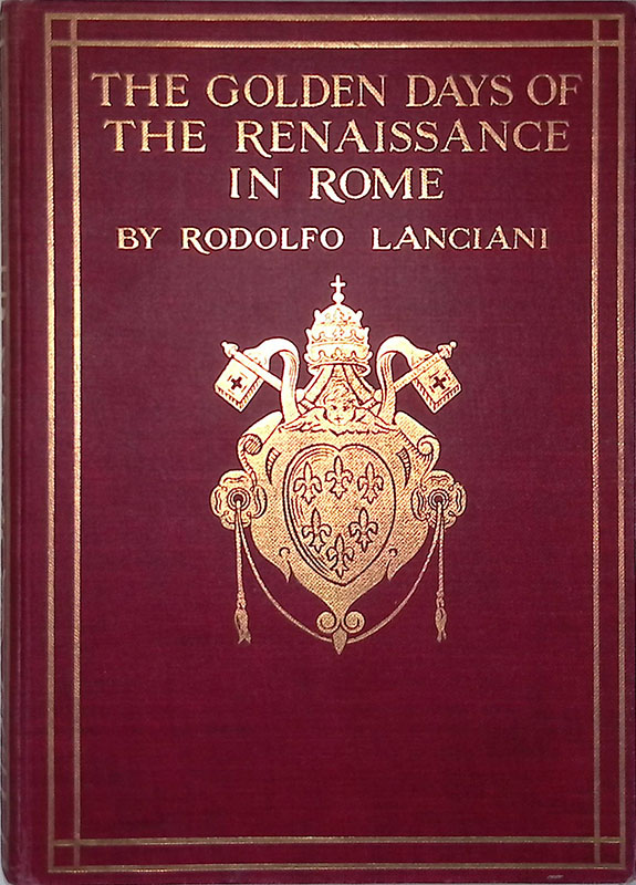 The golden days of the Renaissance in Rome. From the …