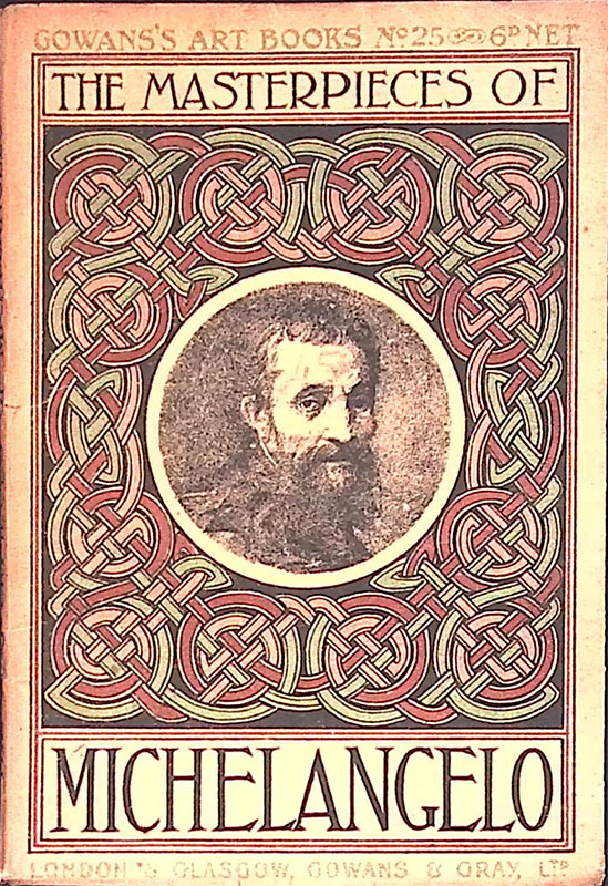 The masterpieces of Michelangelo 1475-1564
