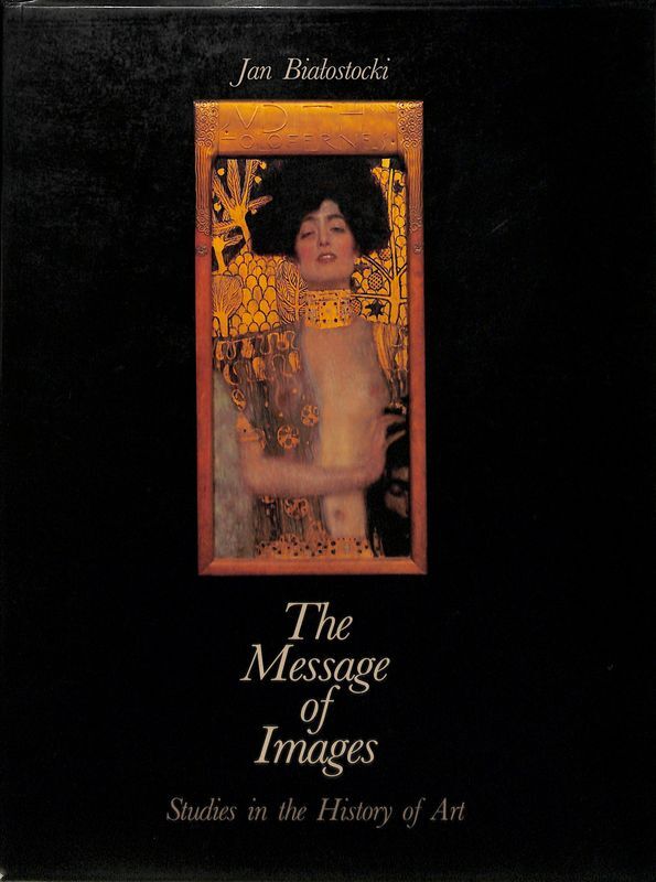 The Message of Images. Studies in the History of Art