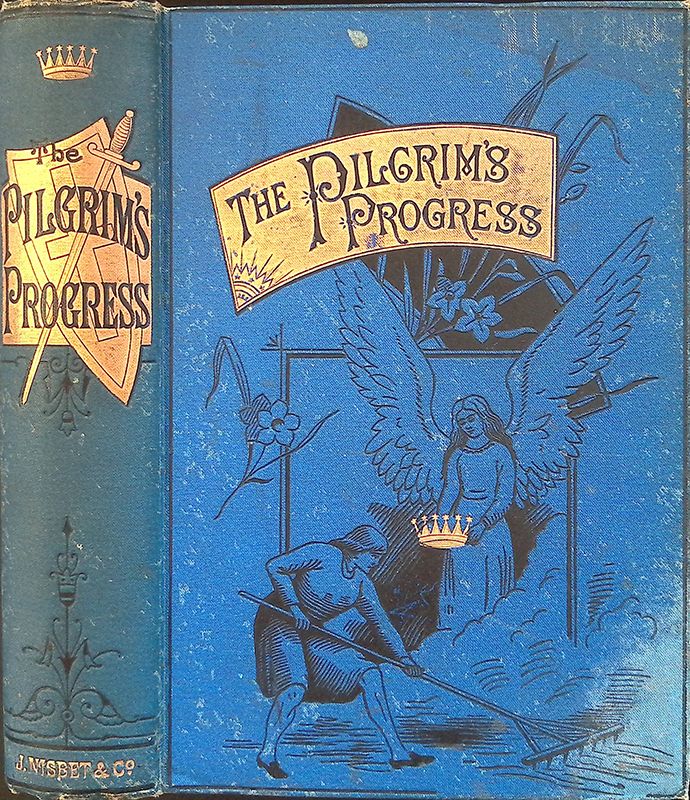 The Pilgrim's Progress. From this world to that is to …