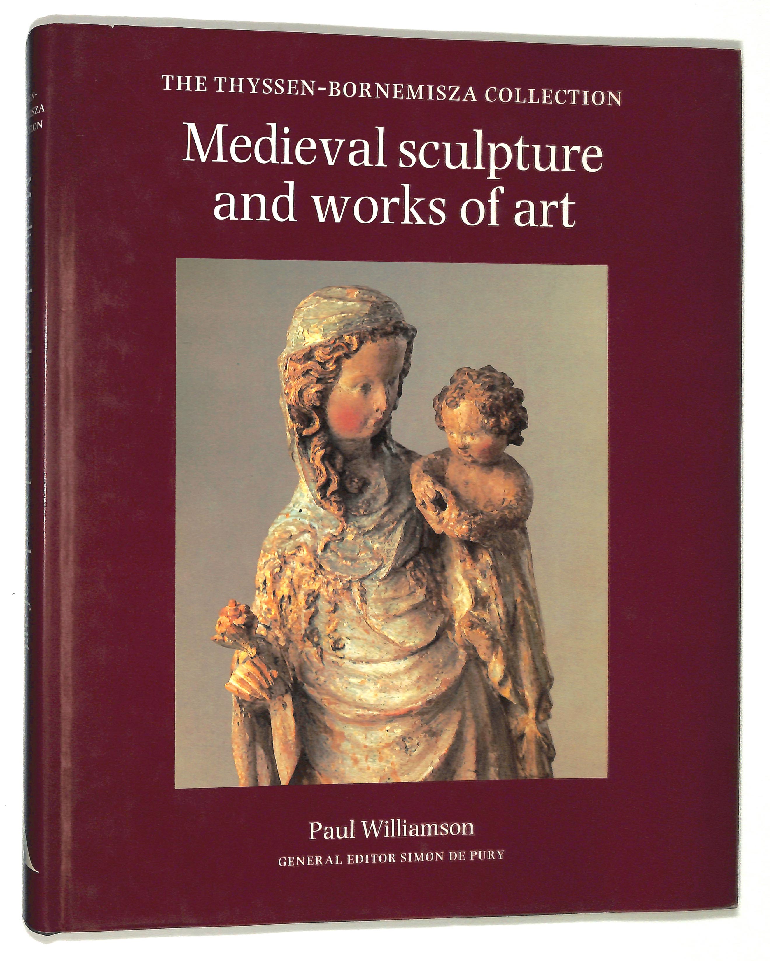 The Thyssen-Bornemisza Collection. Medieval sculpture and works of art