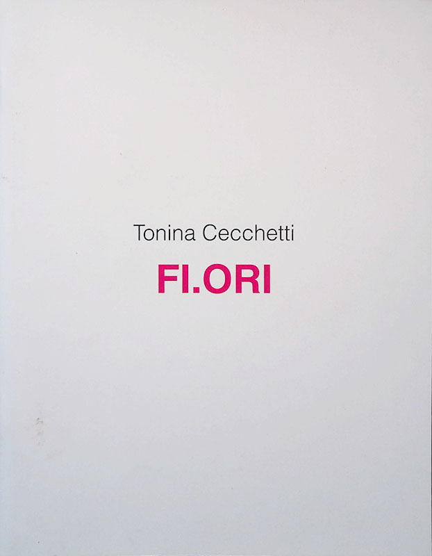 Tonina Cecchetti. FI.ORI