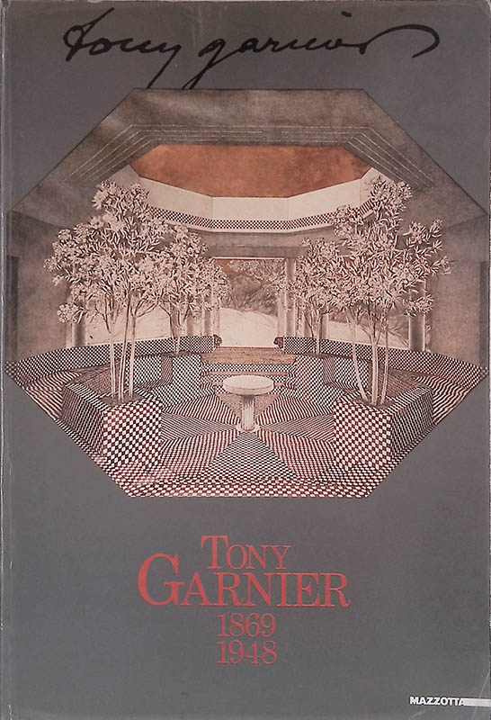 Tony Garnier 1869-1948